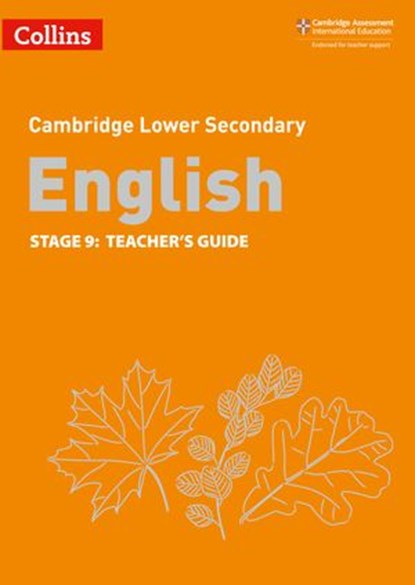 Collins Cambridge Lower Secondary English – Lower Secondary English Teacher's Guide: Stage 9, Julia Burchell ; Mike Gould ; Steve Eddy ; Naomi Hursthouse ; Ian Kirby ; Emma Page ; Tom Spindler - Ebook - 9780008482909