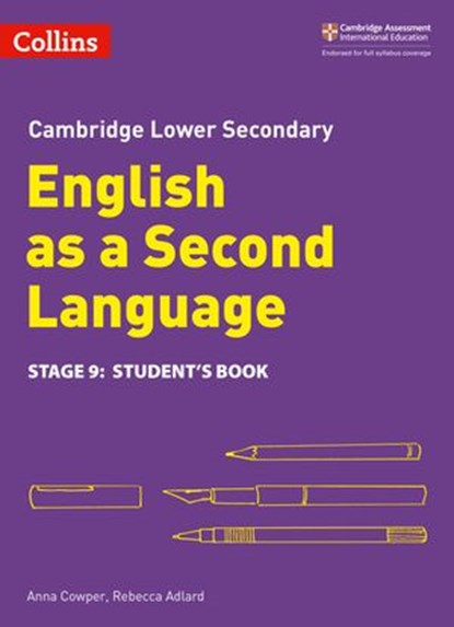 Lower Secondary English as a Second Language Student’s Book: Stage 9 (Collins Cambridge Lower Secondary English as a Second Language), Anna Cowper ; Rebecca Adlard - Ebook - 9780008483005