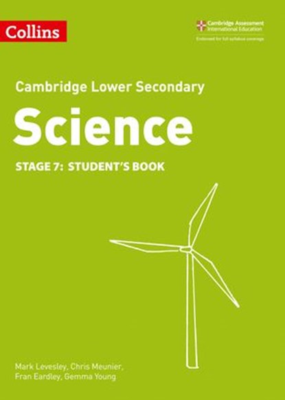 Lower Secondary Science Student’s Book: Stage 7 (Collins Cambridge Lower Secondary Science), Mark Levesley ; Chris Meunier ; Fran Eardley ; Gemma Young - Ebook - 9780008483777