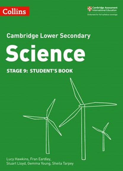 Lower Secondary Science Student’s Book: Stage 9 (Collins Cambridge Lower Secondary Science), Lucy Hawkins ; Fran Eardley ; Stuart Lloyd ; Gemma Young ; Sheila Tarpey - Ebook - 9780008483791
