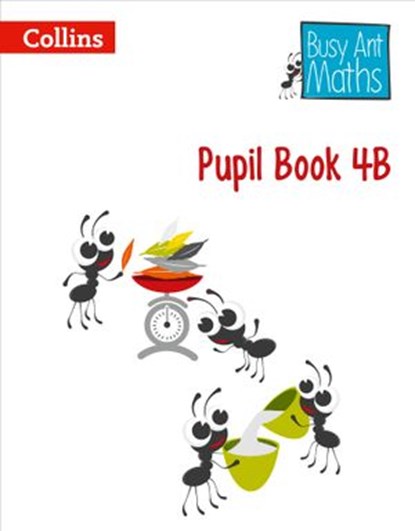 Pupil Book 4B (Busy Ant Maths), Jeanette Mumford ; Sandra Roberts ; Elizabeth Jurgensen ; Peter Clarke - Ebook - 9780008484309