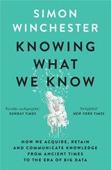 Knowing What We Know - Simon Winchester - 9780008484422