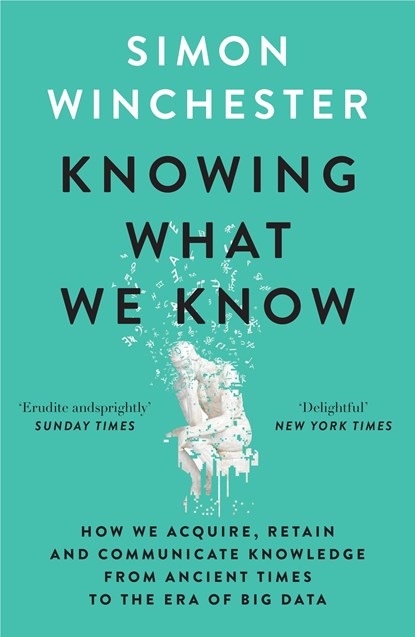 Knowing What We Know, Simon Winchester - Paperback - 9780008484422