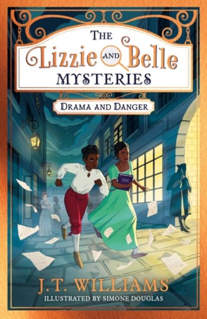 The Lizzie and Belle Mysteries: Drama and Danger, J.T. Williams - Paperback - 9780008485252
