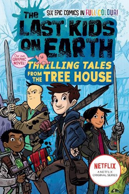 The Last Kids on Earth: Thrilling Tales from the Tree House, Max Brallier - Paperback - 9780008485870
