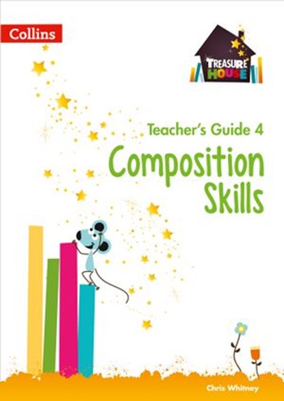 Composition Skills Teacher’s Guide 4 (Treasure House), Chris Whitney - Ebook - 9780008486242