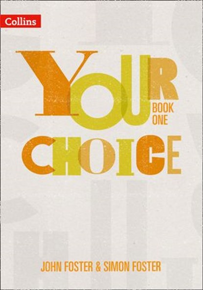 Your Choice – Student Book One: The whole-school solution for PSHE including Relationships, Sex and Health Education, John Foster ; Simon Foster - Ebook - 9780008486839