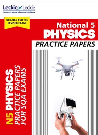 National 5 Physics Practice Papers: Revise for SQA Exams (Leckie N5 Revision), Michael Murray ; Leckie - Ebook - 9780008487447