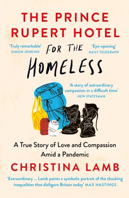 The Prince Rupert Hotel for the Homeless, Christina Lamb - Paperback - 9780008487584