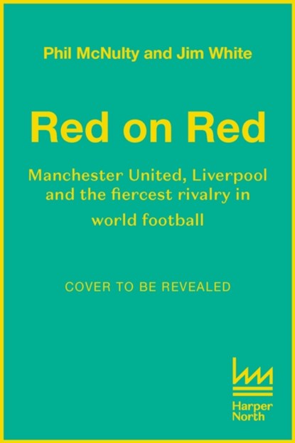 Red on Red, Phil McNulty ; Jim White - Paperback - 9780008489168
