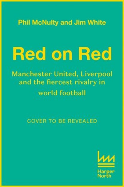 Red on Red, Phil McNulty ; Jim White - Ebook - 9780008489175