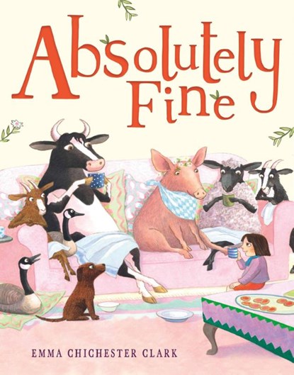 Absolutely Fine, Emma Chichester Clark - Paperback - 9780008492014