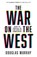 The War on the West, Douglas Murray - Paperback - 9780008492847