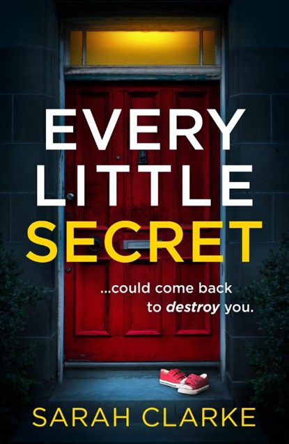 Every Little Secret, Sarah Clarke - Paperback - 9780008494919