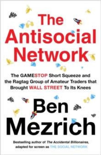 The Antisocial Network, Ben Mezrich - Paperback - 9780008497026