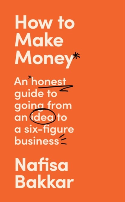 How To Make Money, BAKKAR,  Nafisa - Paperback - 9780008497521