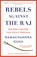 Rebels Against the Raj, Ramachandra Guha - Paperback - 9780008498801