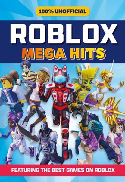 100% Unofficial Roblox Mega Hits, 100% Unofficial - Ebook - 9780008502089