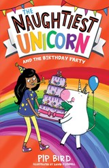 The Naughtiest Unicorn and the Birthday Party - Pip Bird - 9780008502133