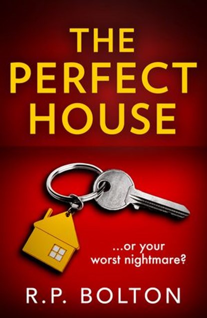 The Perfect House, R.P. Bolton - Ebook - 9780008503772