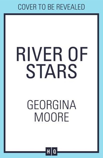 River of Stars, Georgina Moore - Ebook - 9780008506407