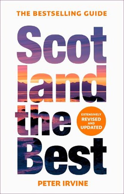 Scotland The Best, Peter Irvine ; Collins Books - Paperback - 9780008508067