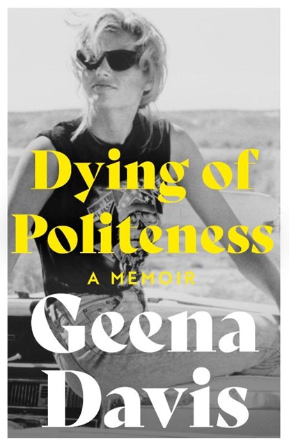 Dying of Politeness, Geena Davis - Paperback - 9780008508159