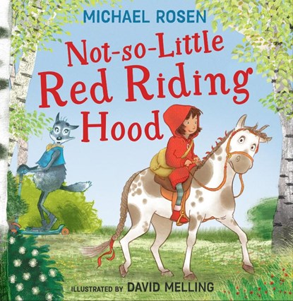 Not-So-Little Red Riding Hood, Michael Rosen - Gebonden - 9780008509934
