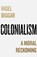 Colonialism, Nigel Biggar - Paperback - 9780008511647