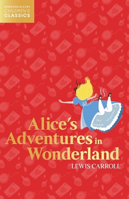 Alice’s Adventures in Wonderland, Lewis Carroll - Paperback - 9780008514242
