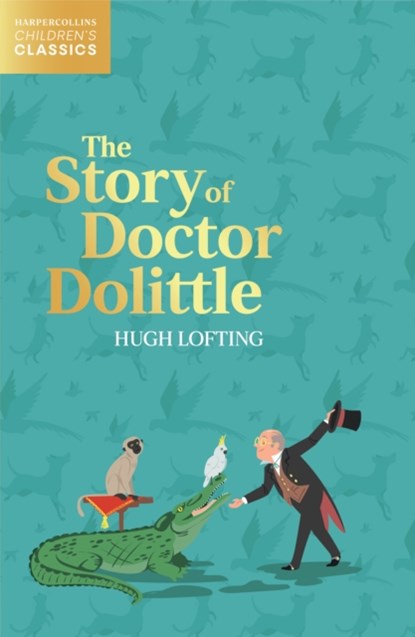The Story of Doctor Dolittle, Hugh Lofting - Paperback - 9780008514501