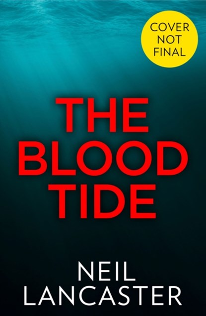 The Blood Tide, Neil Lancaster - Gebonden - 9780008518462