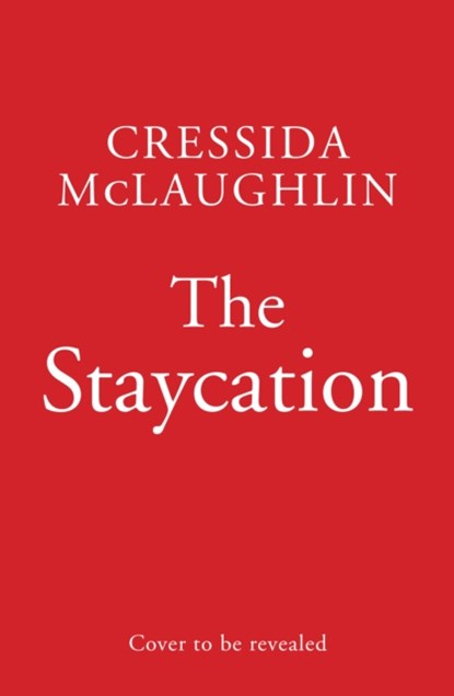 The Staycation, Cressida McLaughlin - Paperback - 9780008518943