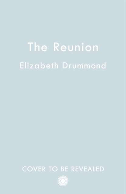 The Reunion, Elizabeth Drummond - Paperback - 9780008520052