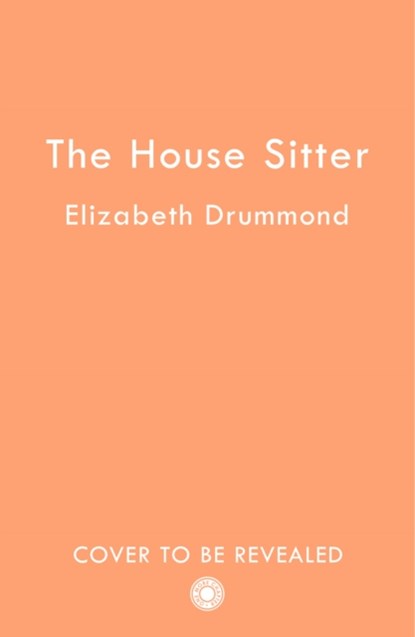 The House Sitter, Elizabeth Drummond - Paperback - 9780008520083