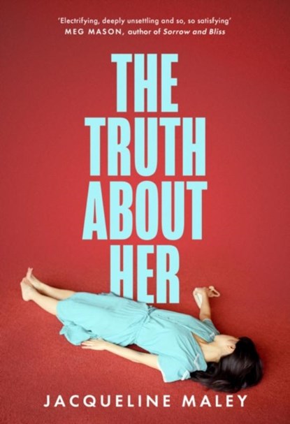The Truth about Her, Jacqueline Maley - Gebonden - 9780008520175