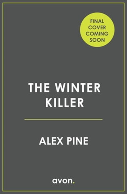 The Winter Killer (DI James Walker series, Book 3), Alex Pine - Ebook - 9780008520274