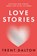 Love Stories, Trent Dalton - Paperback - 9780008520533