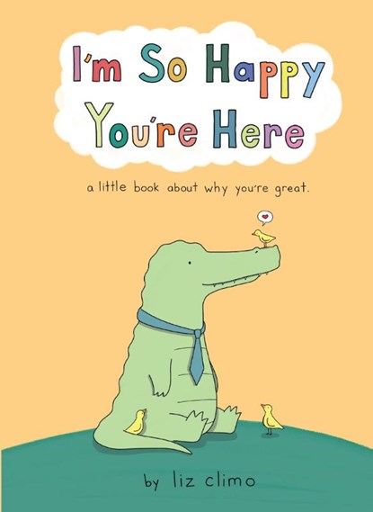 I’m So Happy You’re Here, Liz Climo - Gebonden - 9780008520854