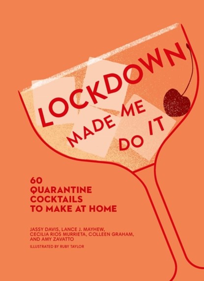 Lockdown Made Me Do It, Amy Zavatto ; Jassy Davis ; Cecilia Rios Murrieta ; Lance J. Mayhew ; Colleen Graham - Gebonden - 9780008522346