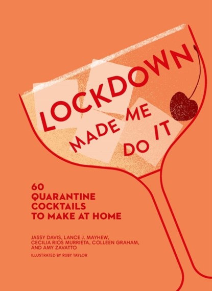 Lockdown Made Me Do It, Amy Zavatto ; Jassy Davis ; Cecilia Rios Murrieta ; Lance J. Mayhew - Gebonden - 9780008522346