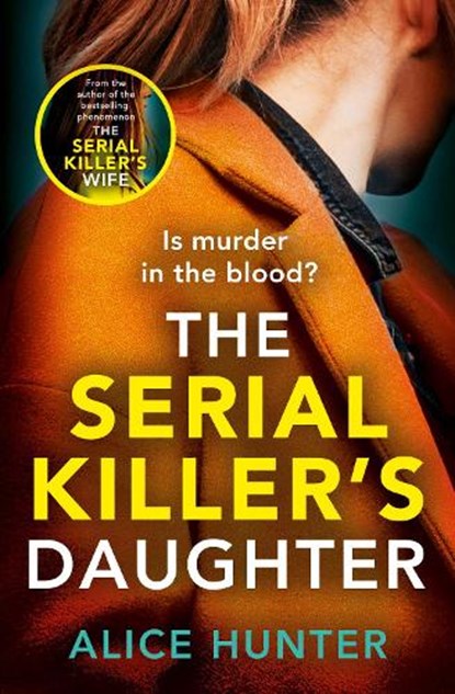 The Serial Killer's Daughter, HUNTER,  Alice - Paperback - 9780008524180