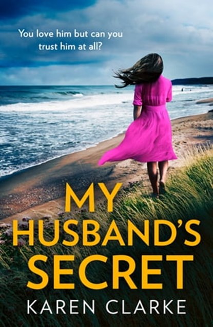 My Husband’s Secret, Karen Clarke - Ebook - 9780008525514