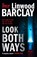 Look Both Ways, BARCLAY,  Linwood - Paperback - 9780008525613