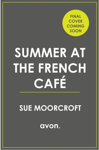 Summer at the French Cafe, Sue Moorcroft - Paperback - 9780008525644