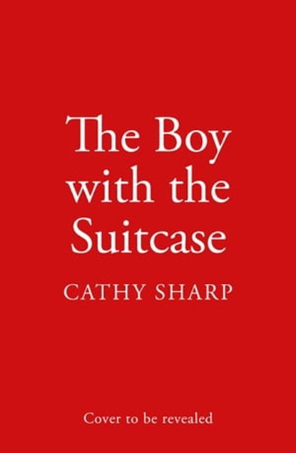 The Boy with the Suitcase, Cathy Sharp - Ebook - 9780008531225