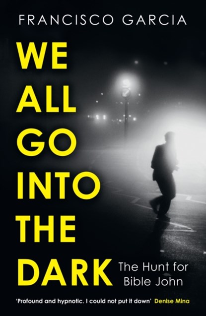 We All Go into the Dark, Francisco Garcia - Paperback - 9780008531485