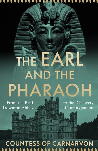 The Earl and the Pharaoh, The Countess of Carnarvon - Paperback - 9780008531744
