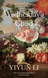Wednesday’s Child - Yiyun Li - 9780008531867