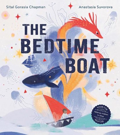 The Bedtime Boat, Sital Gorasia Chapman - Paperback - 9780008534318